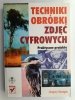 TECHNIKI OBRÓBKI ZDJĘĆ CYFROWYCH - Gregory Georges